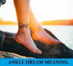 Dream About Ankle Meanings