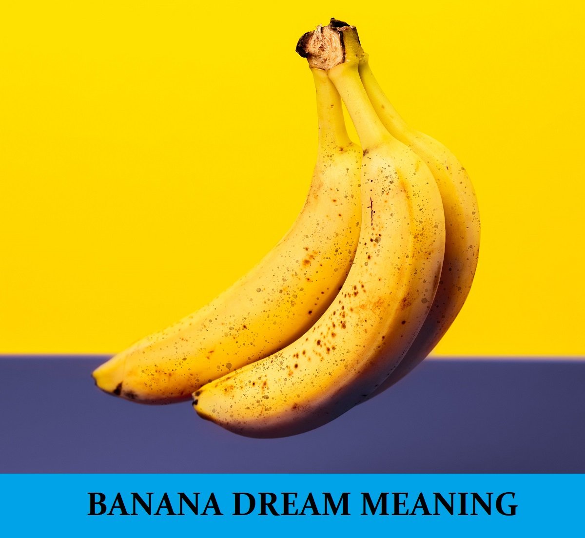 Banana Dream Interpretation Best Dream Meaning Analysis Answer