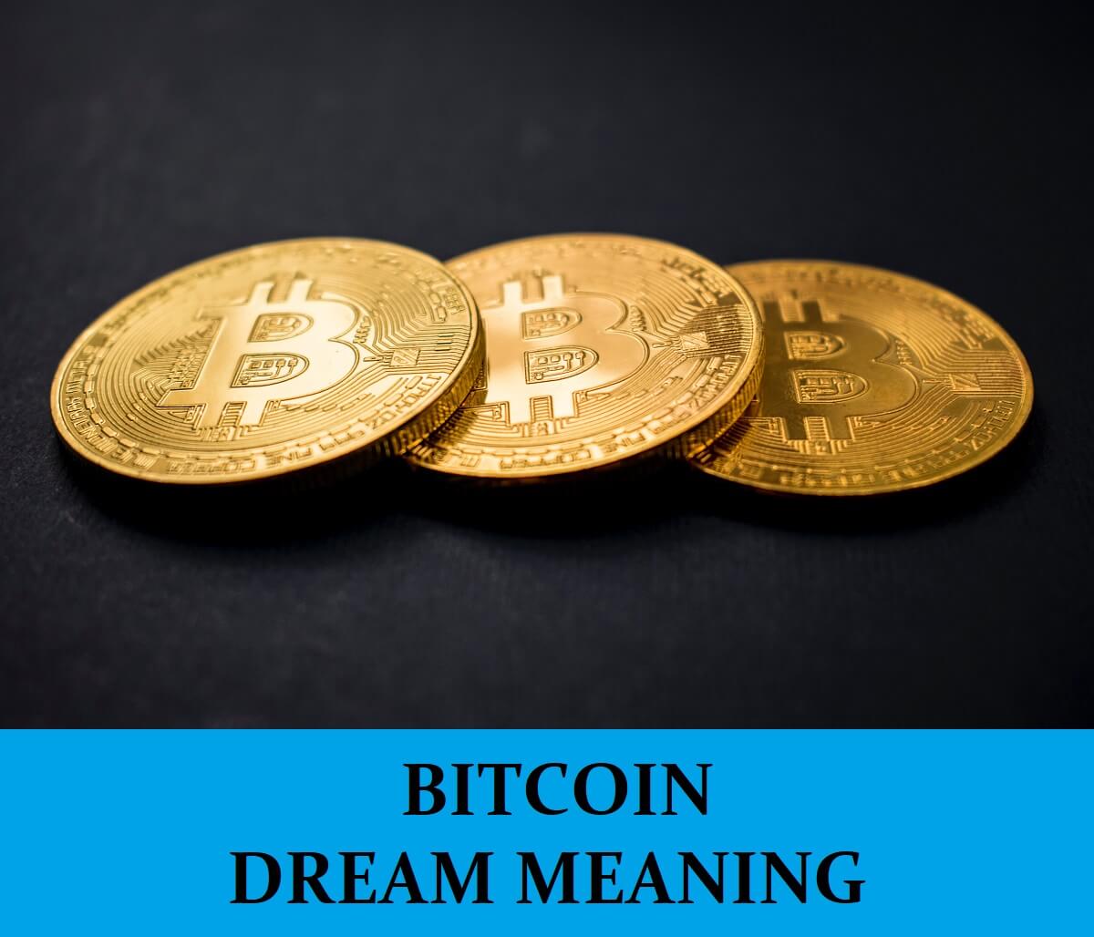 Dream About Bitcoin or Cryptocurrency