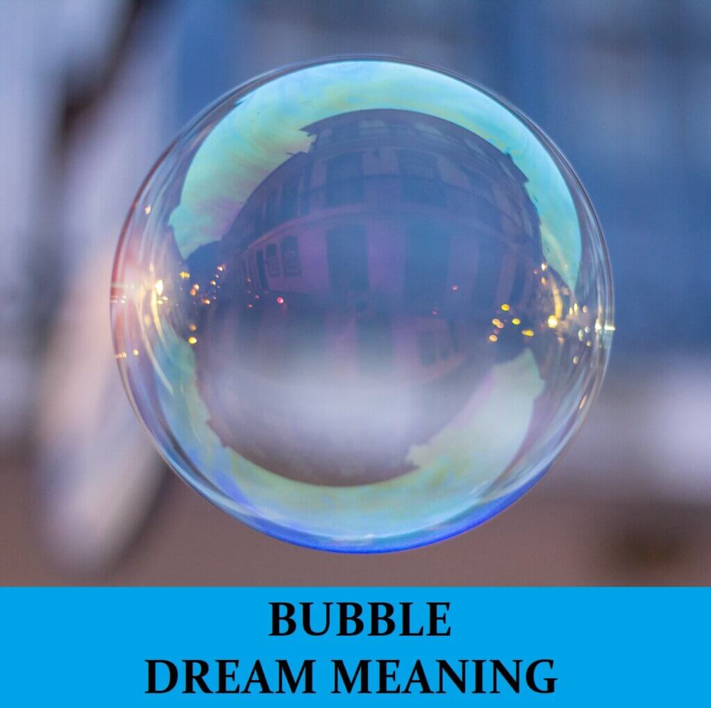 Bubble Dream Meaning - Top 6 Dreams About Bubbles : Dream Meaning Net