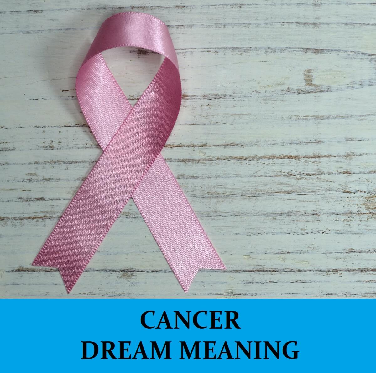 Dream About Cancer