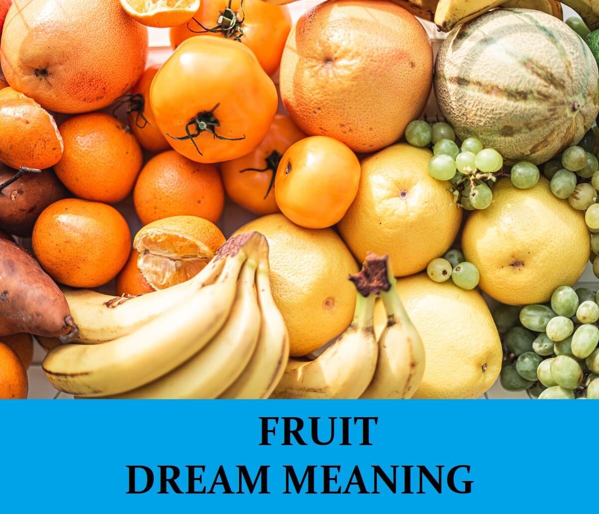 Dream About Fruits