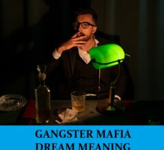 Dream About Gangsters Mafias