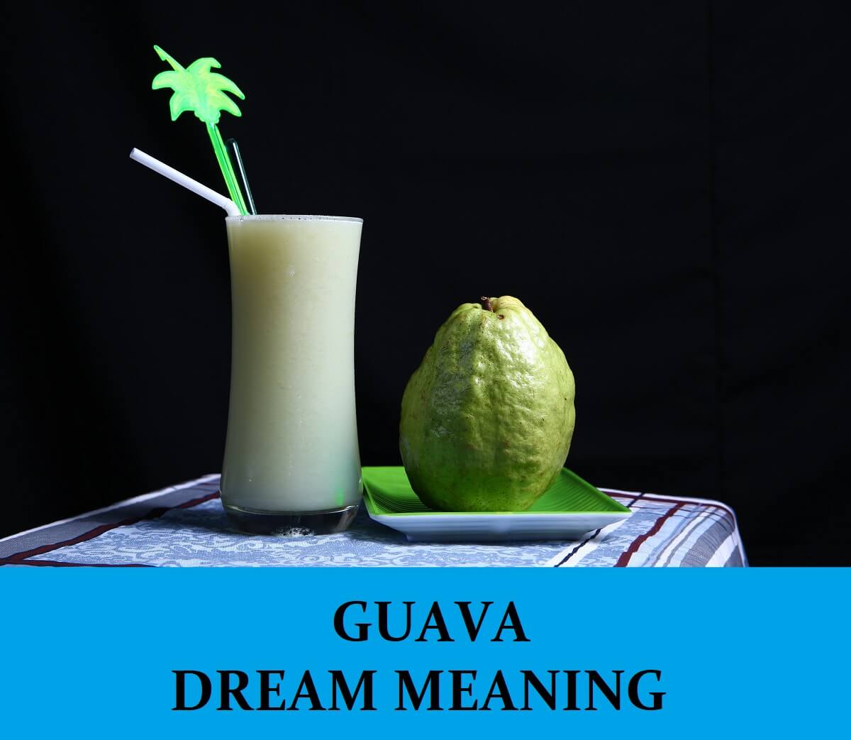 Dream About Guavas