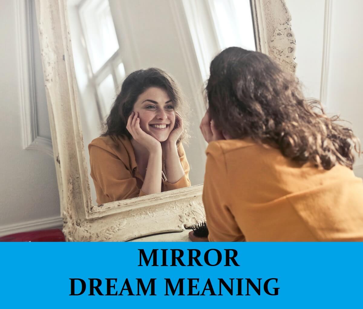 Mirror Dream Meaning Top 17 Dreams, What Is The Meaning Of A Broken Mirror In Dream