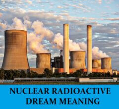 Dream About Radioactivity Nuclear