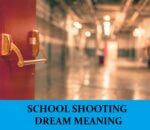 Dream About School Shootings