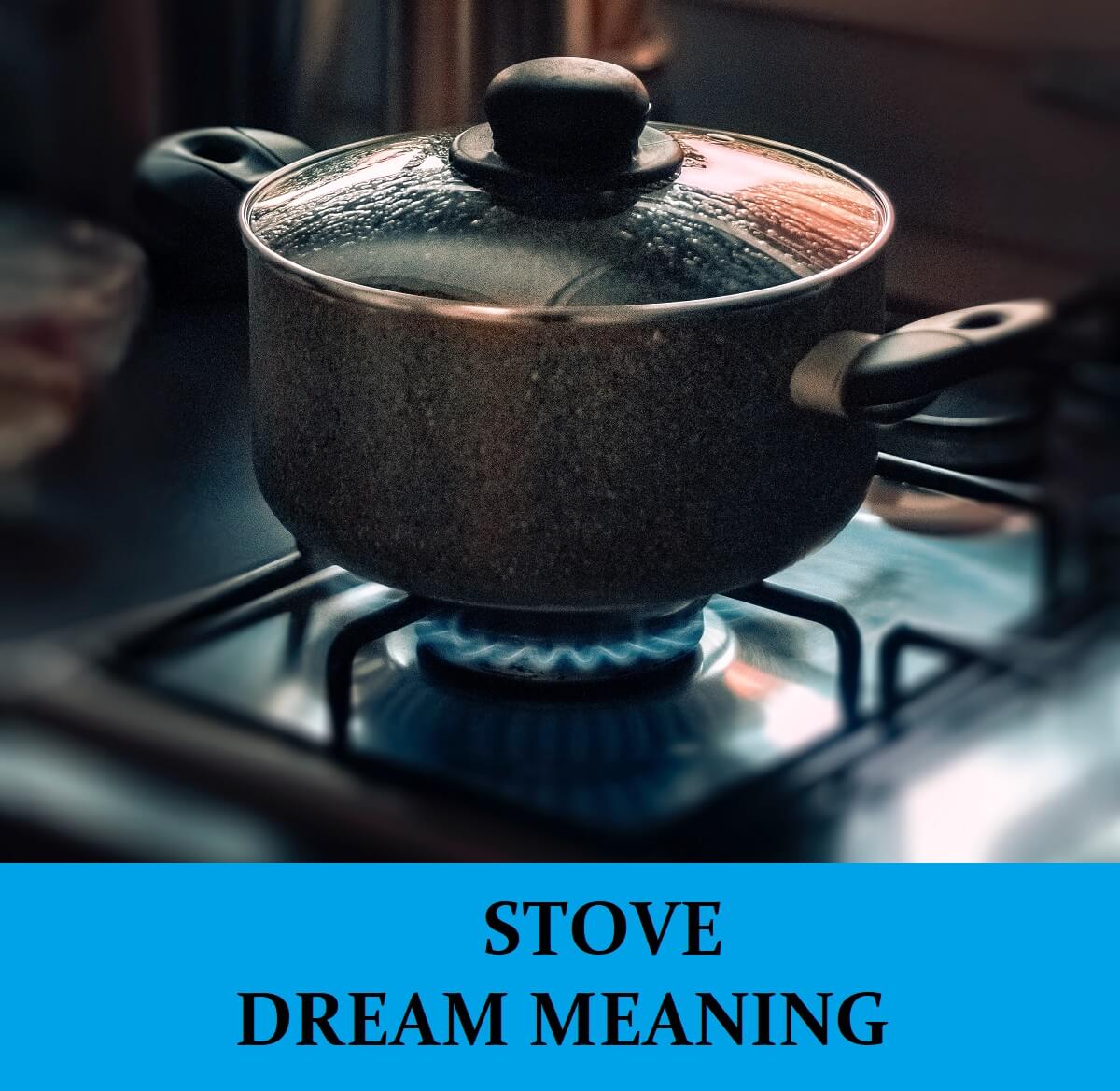 Dream About Stoves
