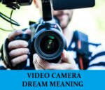 Dream About Video Cameras