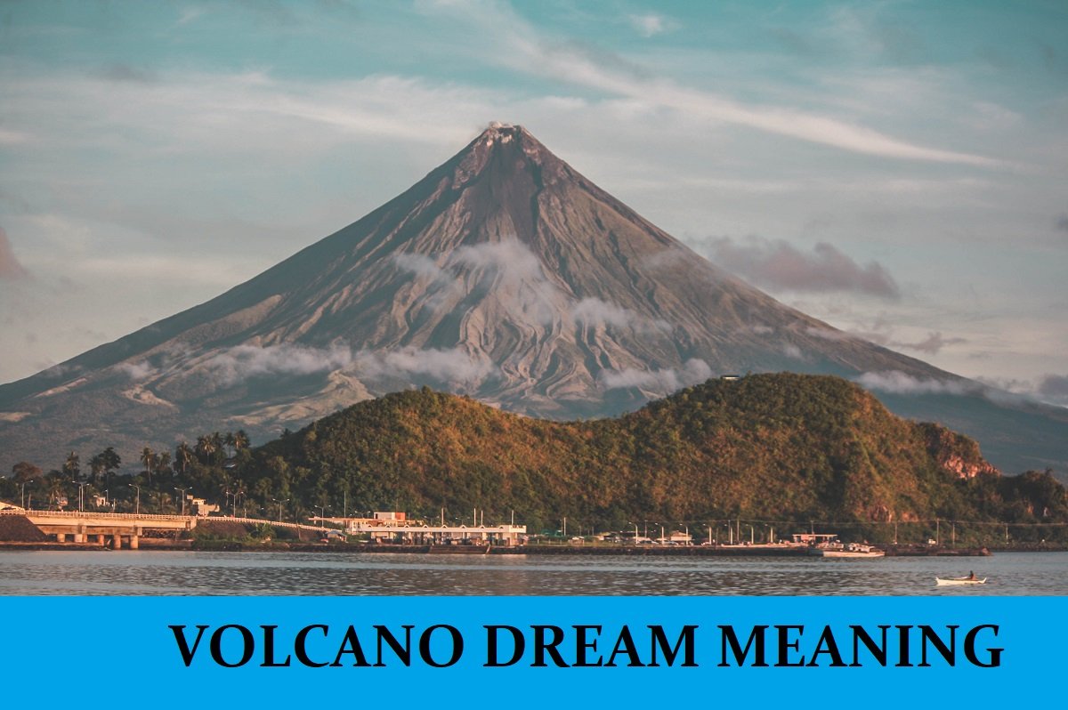 Dream About Volcano Meanings